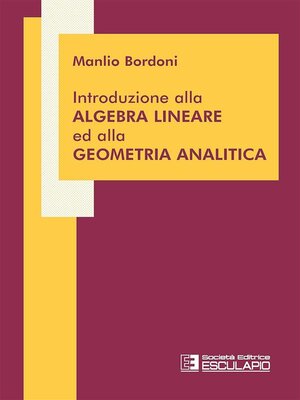 cover image of Introduzione alla Algebra Lineare ed alla Geometria Analitica